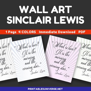 Peut inclure: Quatre designs d'art mural imprimables avec une citation de Sinclair Lewis : "Qu'est-ce que l'amour ? C'est le matin et l'étoile du soir."