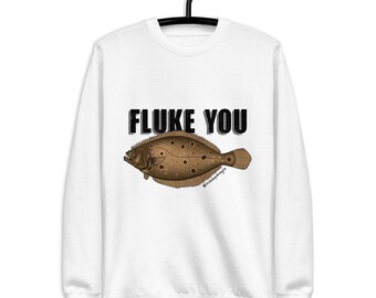Fluke you Unisex Premium Sweatshirt