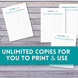 May include: Four printable inventory lists for kitchen, cabinet, household products, and toiletries. Each list has columns for date, item, quantity, and expiry date. The text "UNLIMITED COPIES FOR YOU TO PRINT & USE" is displayed on a teal banner.