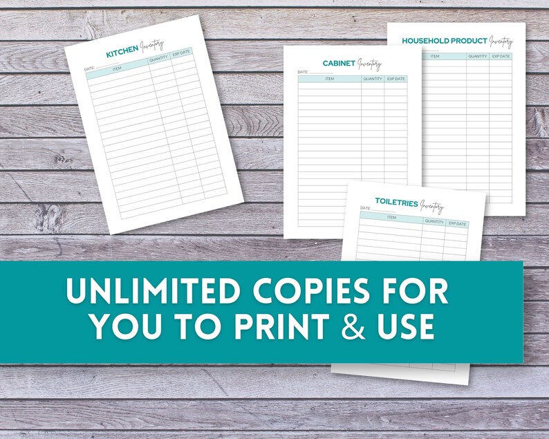 May include: Four printable inventory lists for kitchen, cabinet, household products, and toiletries. Each list has columns for date, item, quantity, and expiry date. The text "UNLIMITED COPIES FOR YOU TO PRINT & USE" is displayed on a teal banner.