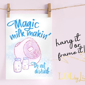 Pumping Sign Printable - Magic Milk Makin&#39; Pumping Door Sign - Pumping at Work Sign - Breastfeeding Sign for Office - Pumping in Progress