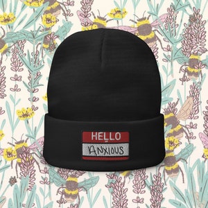 Anxiety Beanie, mental health hat, gift for teen, gift for friend, gift for her, gift for him, mental health gift, funny anxiety gift