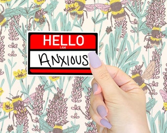 Anxiety Nametag Vinyl Sticker, mental health sticker, gift for friend, gift for her, gift for him, mental health gift, funny anxiety gift