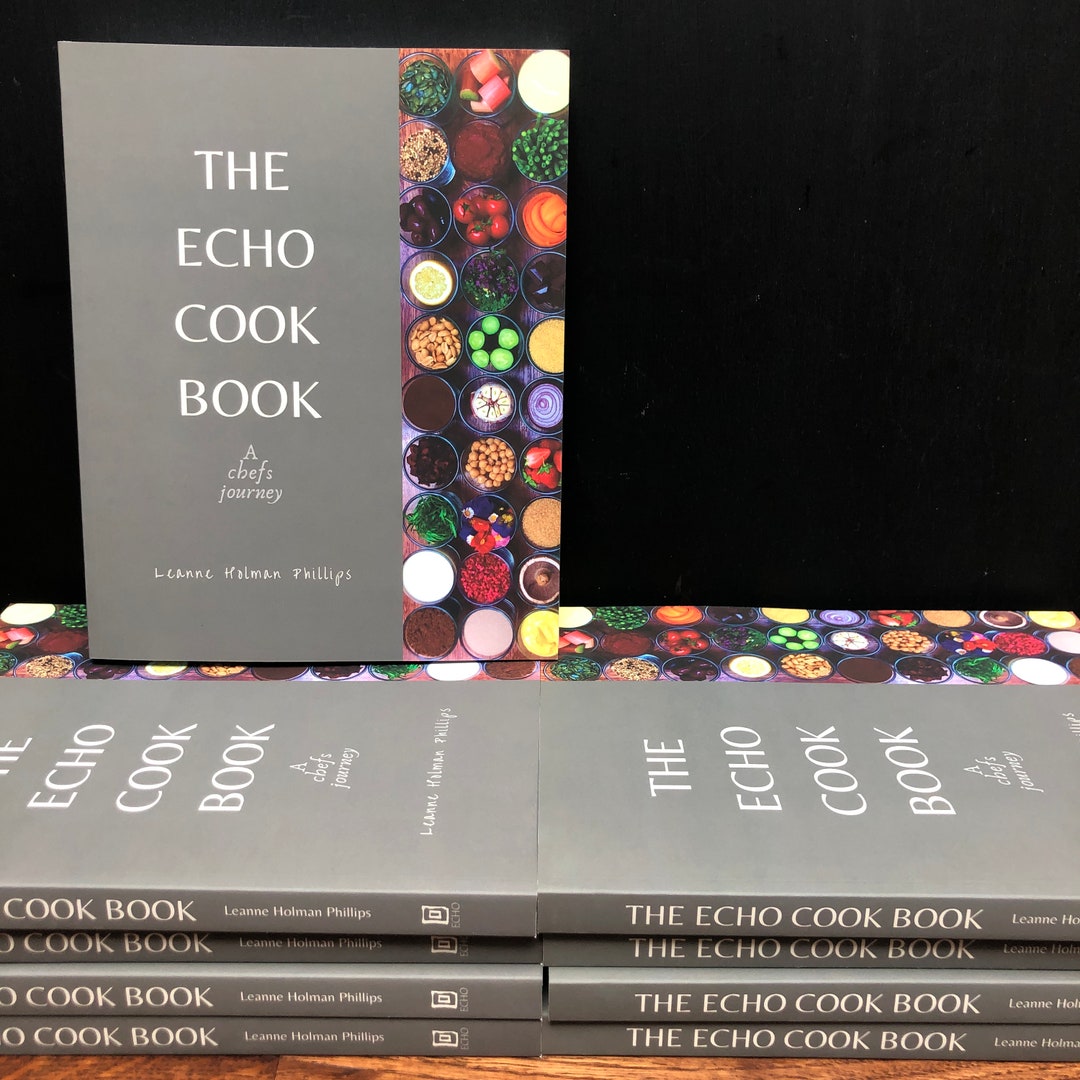 The Echo Cook Book ~ Over 100 Fully Illustrated Delicious Recipes ...