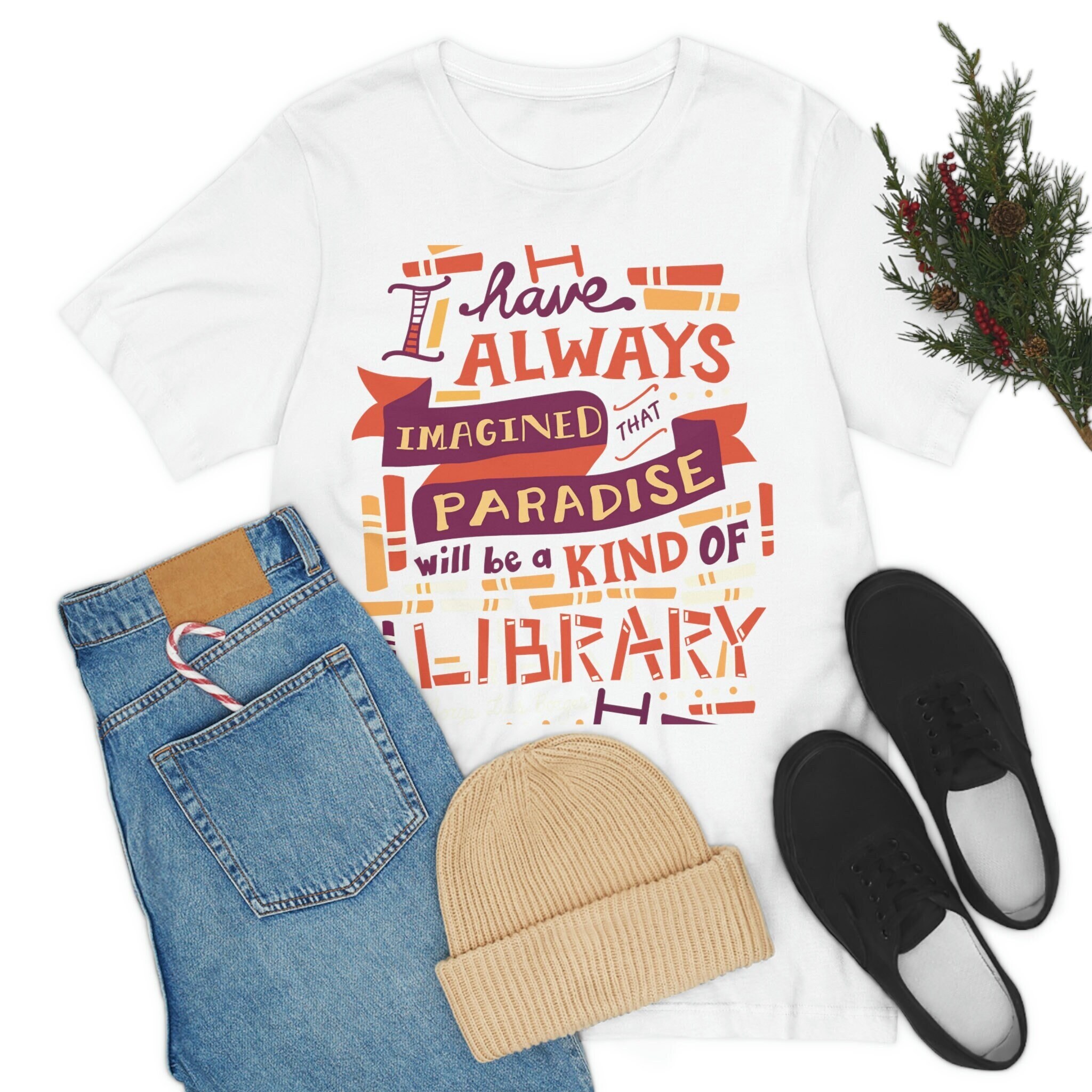 Buch Shirt, Paradies wird eine Art Bibliothek, Buch Geschenk, Buchliebhaber, Buchliebhaber Geschenk, Bücherwurm Geschenke, Bücherwurm Geschenk, Buchclub Geschenk