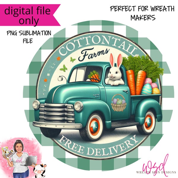 Cottontail Farms Vintage Bunny Truck Spring sublimation design Easter Bunny Welcome Sign  Digital Design PNG Download ONLY Front Door Decor