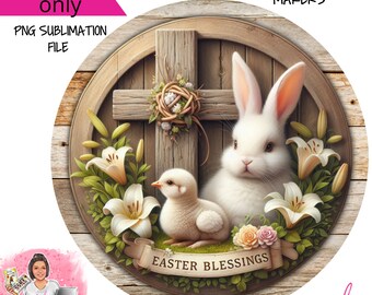 Easter Blessings Bunny and Chick at the Cross with Lilies Christian Easter Digital Sublimation Wreath Sign Design PNG Download ONLY Decor