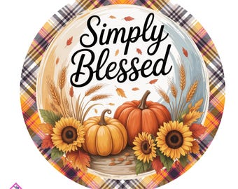 Simply Blessed Fall Pumpkin Pumpkin - Sublimation- Round Wreath Sign Design- Digital Download- Fall PNG Digital Sign