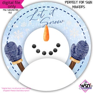 Sublimation Digital Wreath Design |Let It Snow Blue Winter snowman Scene Digital wreath sign- Digital Design PNG Download ONLY