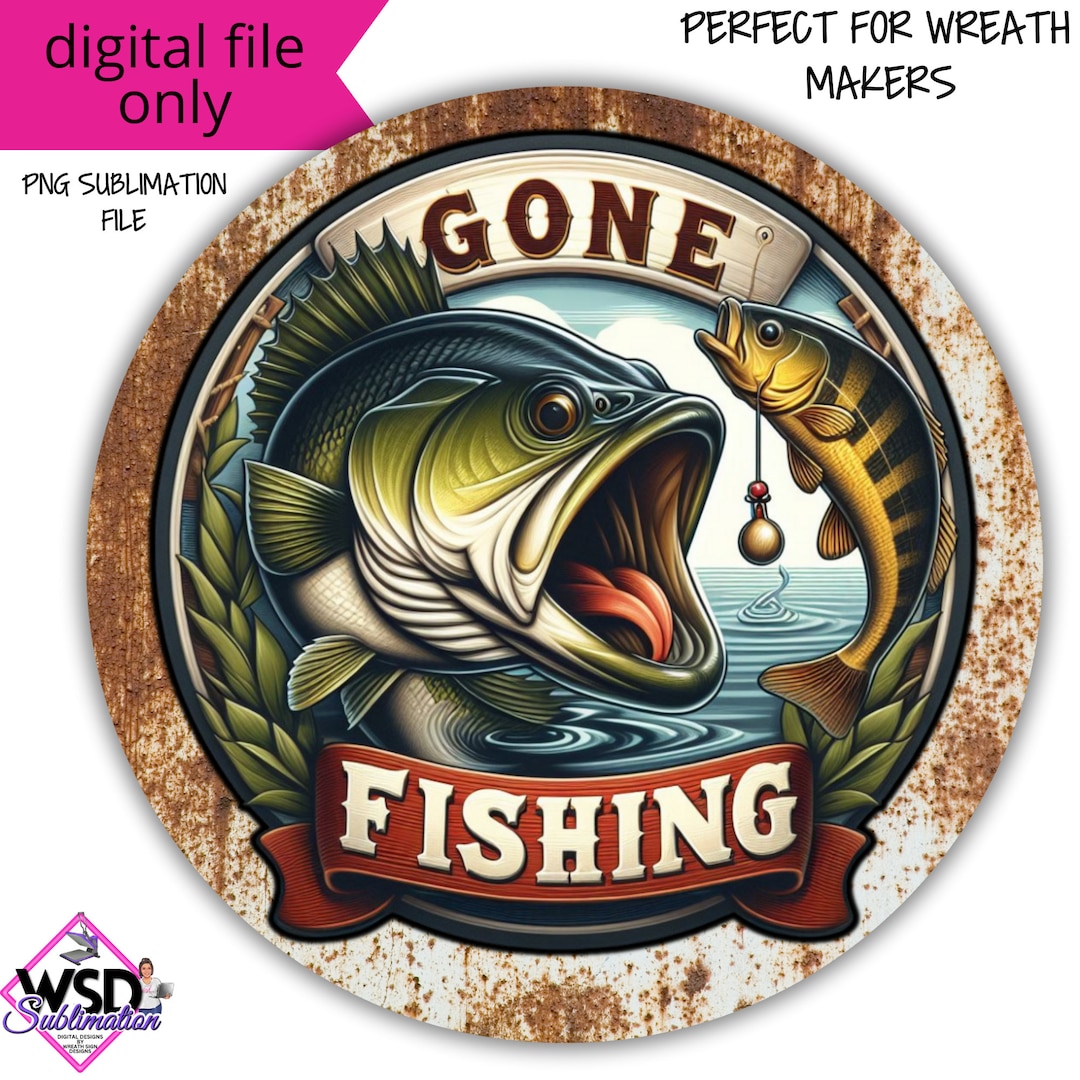 Fish Sign Background Gone Fishing Large Mouth Bass Fishermen Round Wreath Sign Design ...