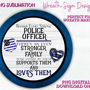 Behind Every Strong Police Officer- Strong Family- Law enforcement- Thin Blue Line- Digital Design PNG Download ONLY Front Door Decor