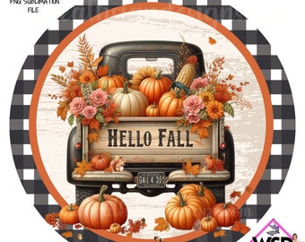 Digital Wreath Sign Sublimation | Hello Fall Vintage pumpkin truck- Round Wreath Sign Design- Digital Download- Fall PNG digital sign