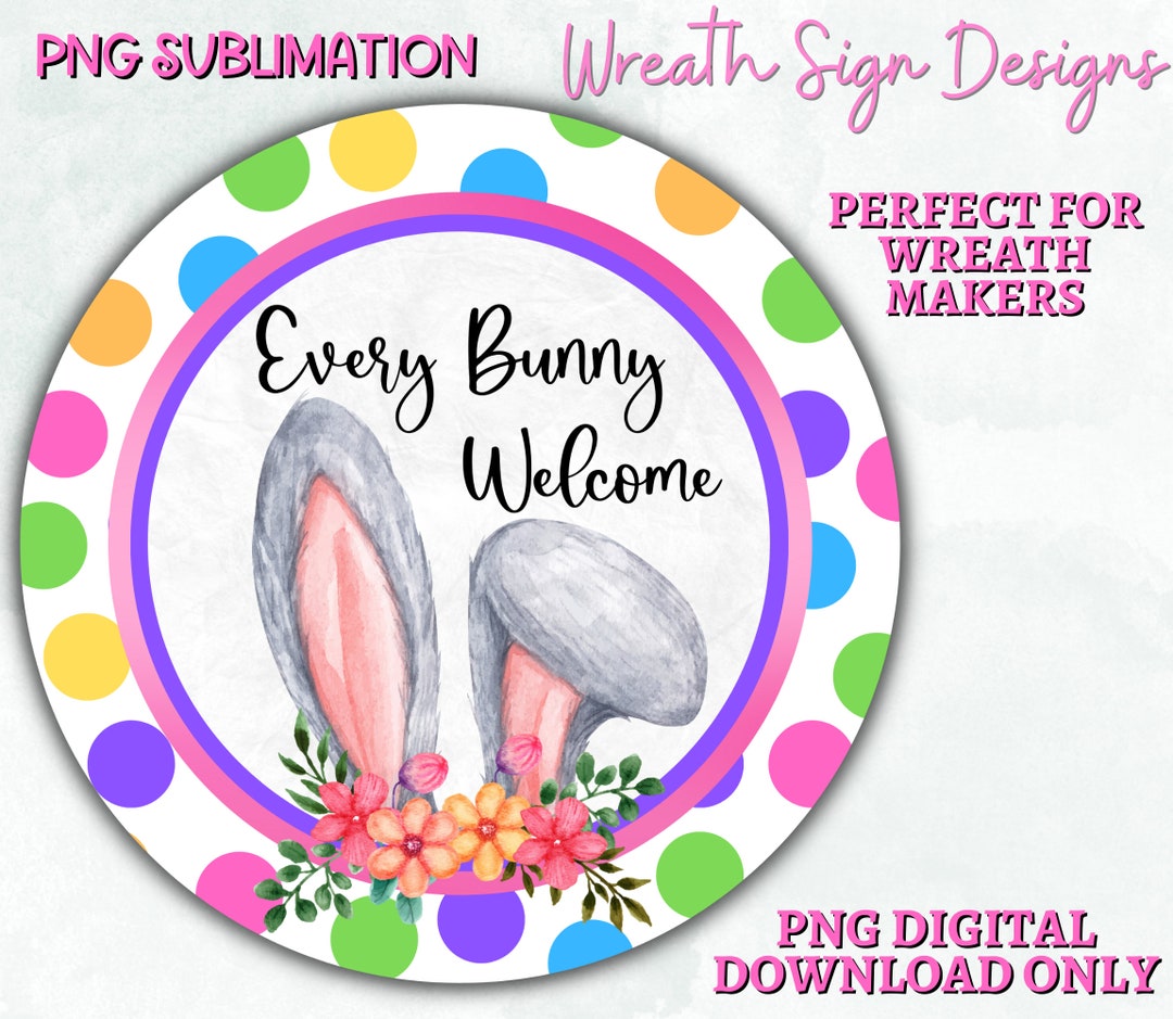 Every Bunny Welcome Easter Polka Dot PNG Easter Bunny Welcome Sign ...