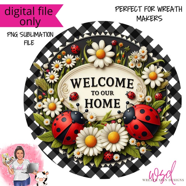 Welcome to our Home Ladybugs and daisies Spring Sign Digital Design PNG-Digital Design PNG Download ONLY- Front Door Decor Digital Sign