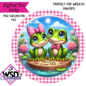 May include: A digital design featuring two green frogs with pink bows and a sign that says "Welcome to our PAD". The frogs are in a bubble with a blue sky and white clouds in the background. The design is perfect for creating wreaths.