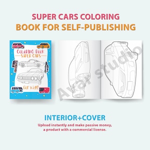 Printable Coloring Book with Super Cars | BOOK for SELF-PUBLISHING with Commercial License - Kdp Interior and Cover Bonus