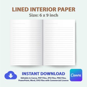 May include: A printable lined interior paper template for a notebook or journal. The template is 6 inches by 9 inches and is editable in Canva, PDF, JPG, PNG, PowerPoint, Word, and SVG formats. The template is available for instant download with a commercial license.