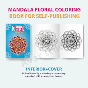Printable Coloring Book with Mandala Floral | BOOK for SELF-PUBLISHING with Commercial License - Kdp Interior and Cover Bonus