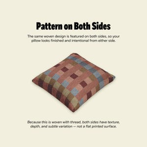 Pu&ograve; includere: Un cuscino quadrato con un motivo a quadri intrecciato nei toni del terracotta, blu tenue e marrone scuro. Il testo recita: Pattern on Both Sides. The same woven design is featured on both sides, so your pillow looks finished and intentional from either side. Because this is woven with thread, both sides have texture, depth, and subtle variation &mdash; not a flat printed surface.