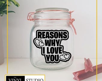 Reasons Why I Love You Jar Vinyl Decal - DIY Valentines Gift