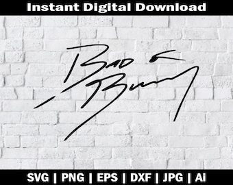 Bad Bunny Signature Autograph PNG SVG PDF Use for Shirt Designs, Custom ...