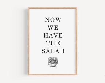 Poster Now we have the salad- to print, kitchen poster, kitchen poster, kitchen pictures, picture for the dining room, kitchen decoration, kitchen decoration