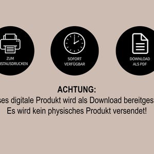 May include: Image with three black circles containing white icons: a printer, a clock, and a document. Text below reads "ZUM SELBSTAUSDRUCKEN", "SOFORT VERF&Uuml;GBAR", and "DOWNLOAD ALS PDF". The text "ACHTUNG: Dieses digitale Produkt wird als Download bereitgestellt. Es wird kein physisches Produkt versendet!" is also present.