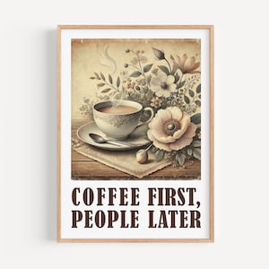 Poster &quot;Coffee first, People later&quot; to print, kitchen poster, coffee first, retro wall art, kitchen decoration, kitchen decoration, kitchen picture