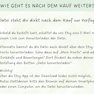 May include: A light green background with text in German. The text reads "WIE GEHT ES NACH DEM KAUF WEITER?" and provides instructions on how to download a file after purchase. The text is in a handwritten style font.