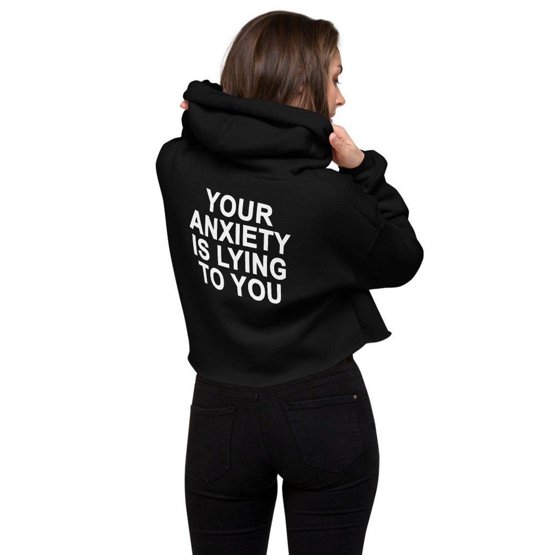 Your anxiety is lying to you Crop Hoodie | Etsy