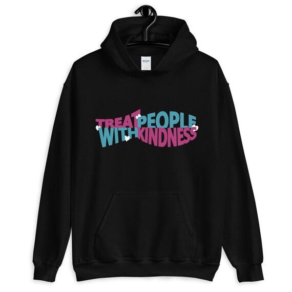 Treat people with kindness Hoodie Unisex | Etsy