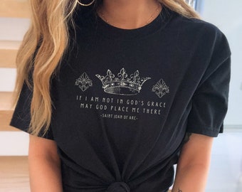 Joan Of Arc Traditional Catholic Faith Based Shirt Catholic Icons Catholic Icon Christian Merch Trust In The Lord Amazing Grace God's Grace