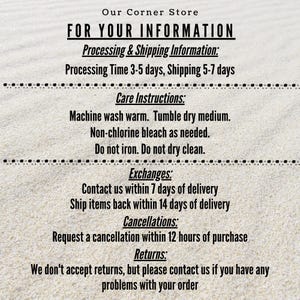 May include: A beige background with black text that reads "Our Corner Store FOR YOUR INFORMATION." Below, it lists care instructions, exchange, cancellation, and return policies.