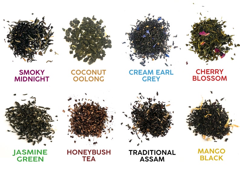 May include: Assortment of loose leaf tea varieties, including Smoky Midnight, Coconut Oolong, Cream Earl Grey, Cherry Blossom, Jasmine Green, Honeybush Tea, Traditional Assam, and Mango Black.