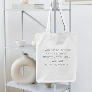 I will not be lectured about sexism Printed Tote Bag • Julia Gillard feminist misogyny speech