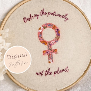 Destroy the patriarchy not the planet Embroidery Pattern • Digital PDF instant download • Feminist environmentalist quote art • Green design