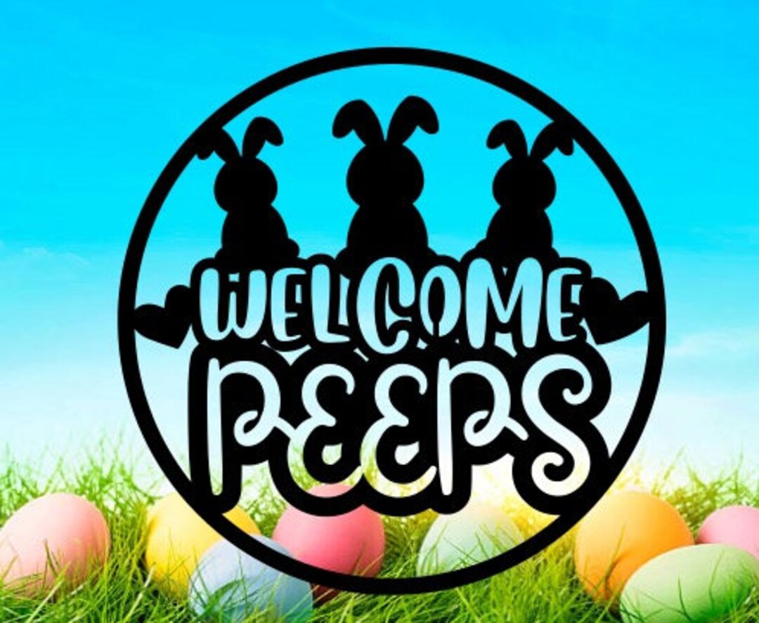 Peeps Sign Welcome Peeps, Welcome Sign, Easter Sign, Spring Sign, Bunny Sign ...