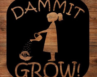 Grow Dammit Metal Garden Stake, Rustic Humor Decor