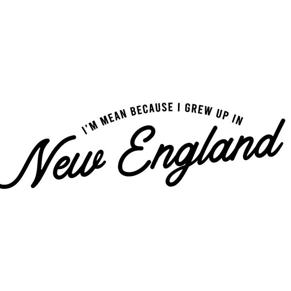 I Grew up in New England Digital SVG