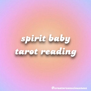 Spirit Baby Psychic Tarot Reading