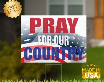 Pray for our Country - Yard Sign with Metal H-Stake