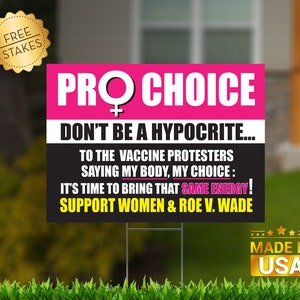 Pro Choice "Don't be a HYPOCRITE" Edition - Yard Sign with Metal H-Stake