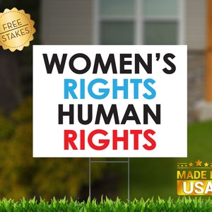 Women&#39;s Rights Human Rights - Yard Sign with Metal H-Stake