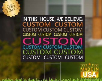 In This House "CUSTOM FOR YOU" Edition - Yard Sign with Metal H-Stake