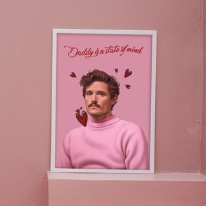 Pedro Pascal Daddy es un estado de ánimo impresión digital, decoración de pared, patrón, impresión imprimible, arte de pared divertido, club Pedro Pascal
