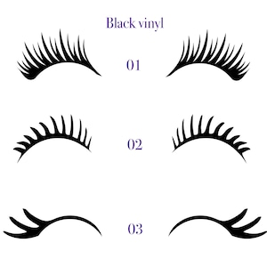 May include: Three black vinyl eyelash designs, labeled 01, 02, and 03. The designs are for crafting and decorating.