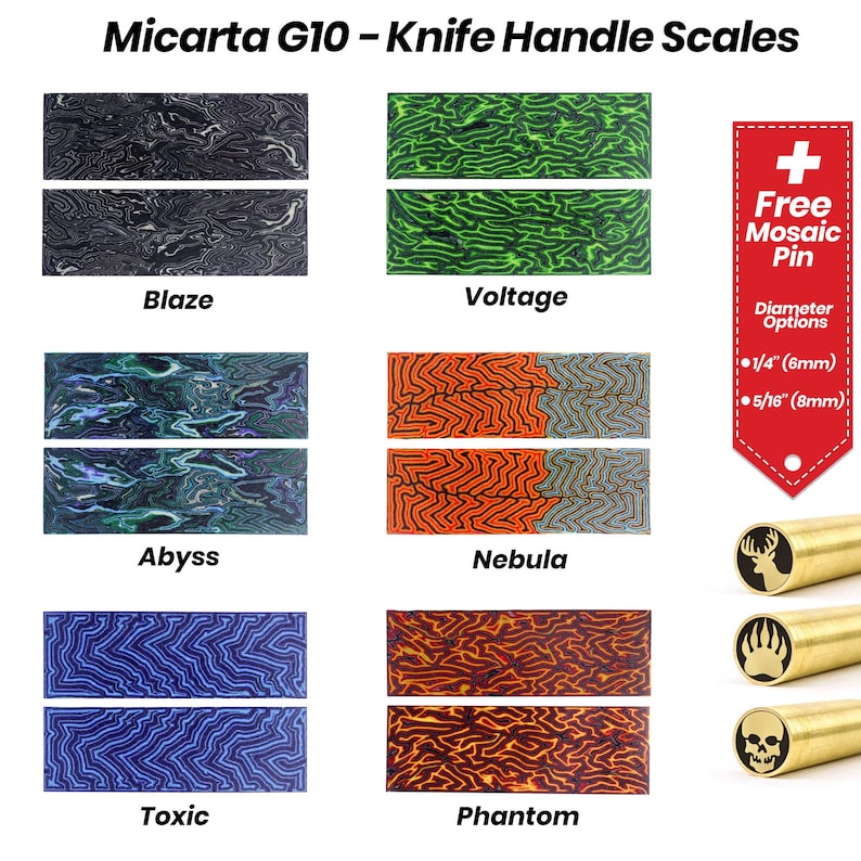 May include: Micarta G10 knife handle scales in various patterns, including Blaze, Voltage, Abyss, Nebula, Toxic, and Phantom.  A free mosaic pin is included with each set of scales.  The pin is available in two sizes: 1/4 inch (6mm) and 5/16 inch (8mm).