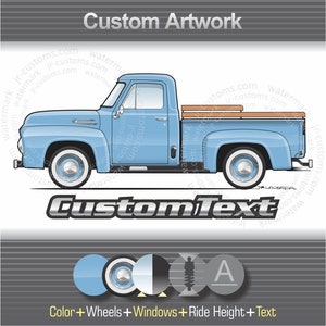 May include: A light blue vintage pickup truck illustration with white-walled tires and a wooden bed. The image includes the text "Custom Artwork" and "CustomText" in silver lettering. Additional text at the bottom reads "Color + Wheels + Windows + Ride Height + Text."