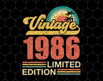 1986 Birthday Png, 1986 Shirts, 1986 Birthday Design, Vintage 1986 Limited Edition Png, Retro 1986 Birthday, PNG For Shirts, PNG Sublimation