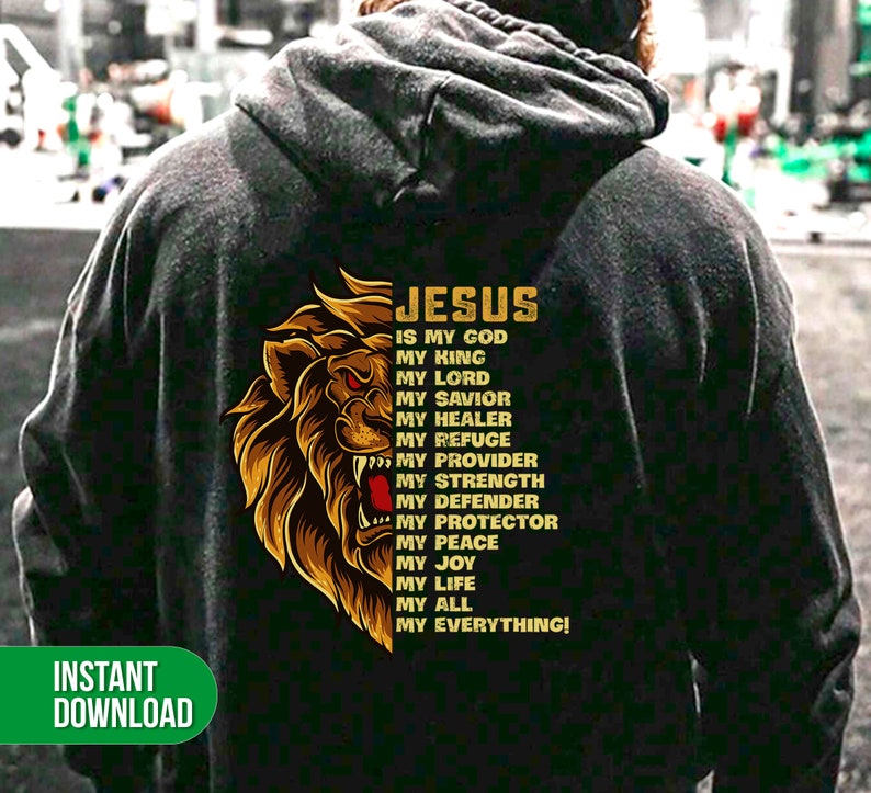 Puede incluir: Una sudadera con capucha negra con un gr&aacute;fico de le&oacute;n y el texto "JESUS IS MY GOD MY KING MY LORD MY SAVIOR MY HEALER MY REFUGE MY PROVIDER MY STRENGTH MY DEFENDER MY PROTECTOR MY PEACE MY JOY MY LIFE MY ALL MY EVERYTHING!"